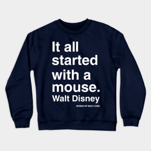 It all started with a mouse..... Crewneck Sweatshirt